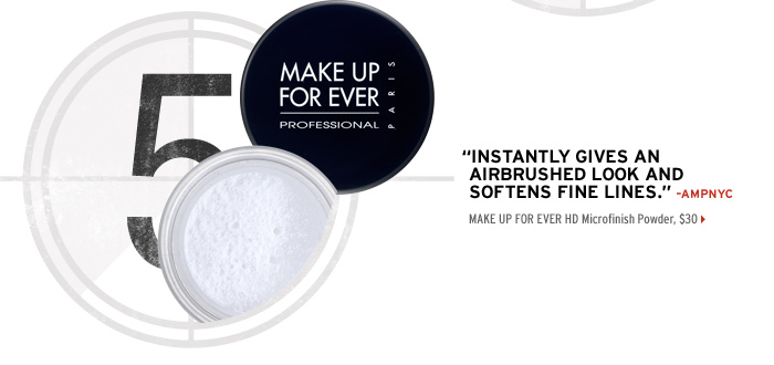 ''Instantly gives an airbrushed look and softens fine lines.''-ampnyc. MAKE UP FOR EVER HD Microfinish Powder, $30 &g;