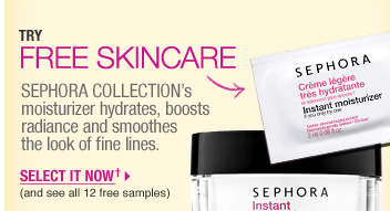 Try Free Skincare. SEPHORA COLLECTION's moisturizer hydrates, boosts radiance and smoothes the look of fine lines. Select it now >  (and see all 12 free samples)