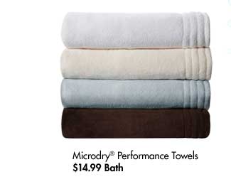 Microdry® Performance Towels $14.99 Bath