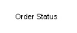 Order Status