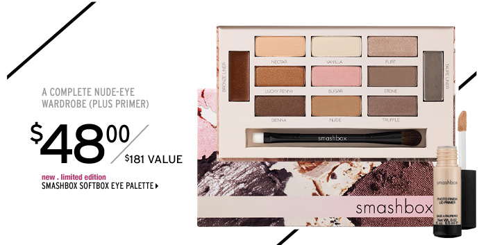A complete nude-eye wardrobe (plus primer). new . limited edition. Smashbox Softbox Eye Palette ($181 Value), $48 >