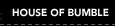 House of Bumble
