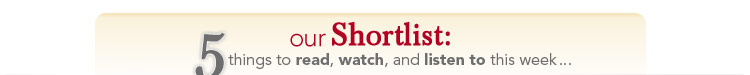 Borders Shortlist: 5 Things to Read, Watch, and Listen To This Week...