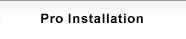 Pro Installation
