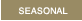 Seasonal