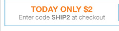 TODAY ONLY $2