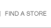 FIND A STORE