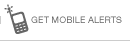 GET MOBILE ALERTS