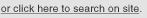or click here to search on site