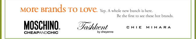 More brands to love. Yep. A whole new bunch is here. Be the first to see these hot brands.