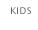 For Kids