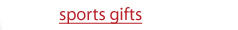 sports gifts >