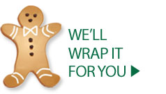 WE'LL WRAP IT FOR YOU >