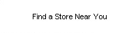 Find a Store Near You