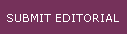 SUBMIT EDITORIAL