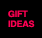 Gift Ideas