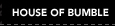 House of Bumble