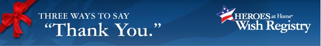 Three ways to say 'Thank You.' Heroes at Home Wish Registry