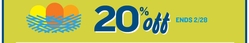 20% off ends 2/28