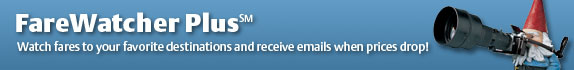 FareWatcher Plus(SM) | Watch fares to your favorite destinations and receive emails when prices drop!
